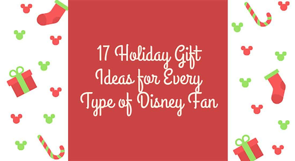 17 Holiday Gift Ideas for Every Type of Disney Fan