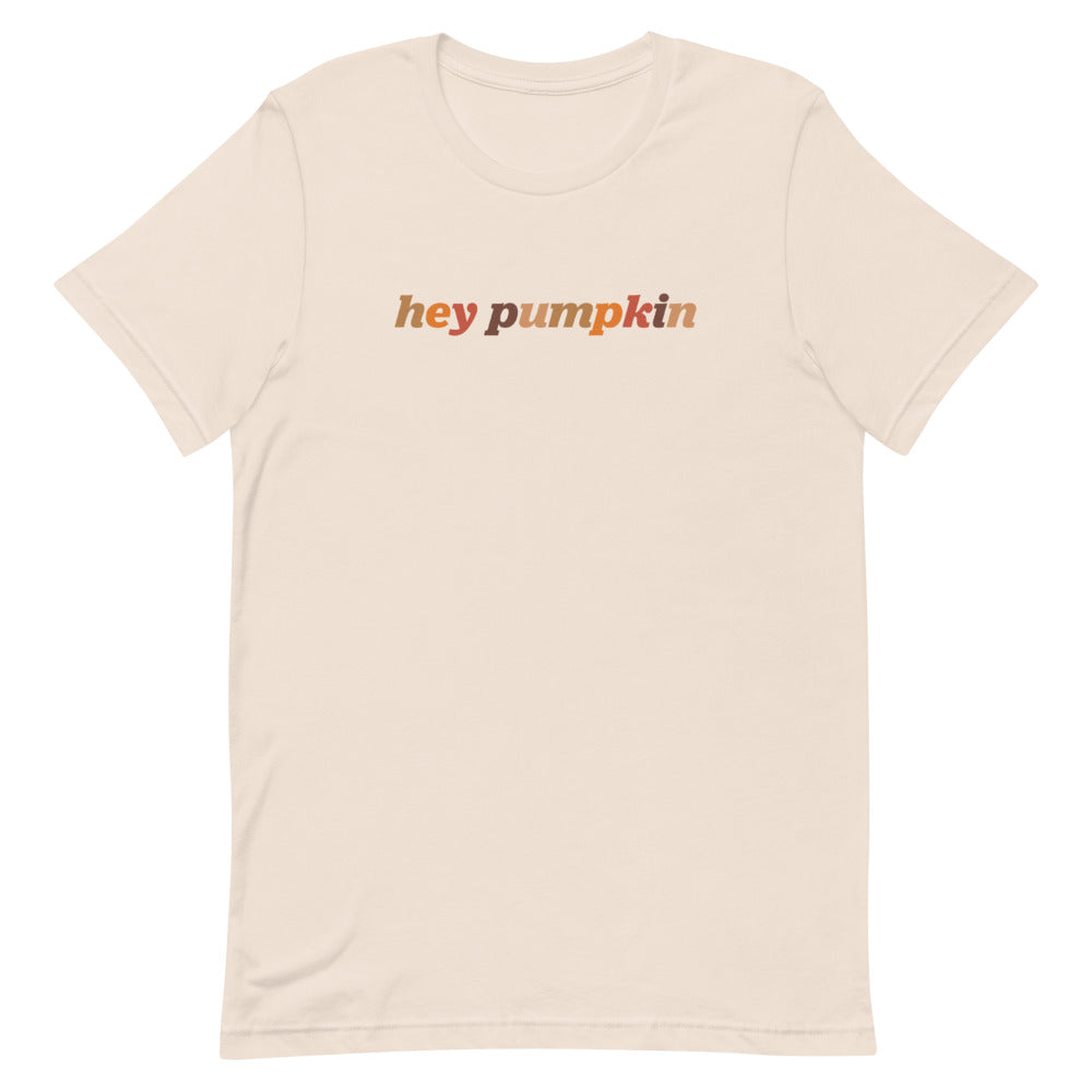 Hey Pumpkin Unisex T-Shirt