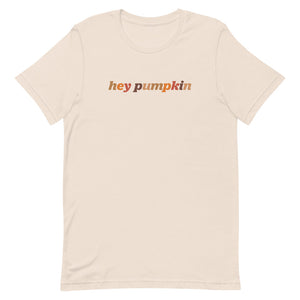 Hey Pumpkin Unisex T-Shirt