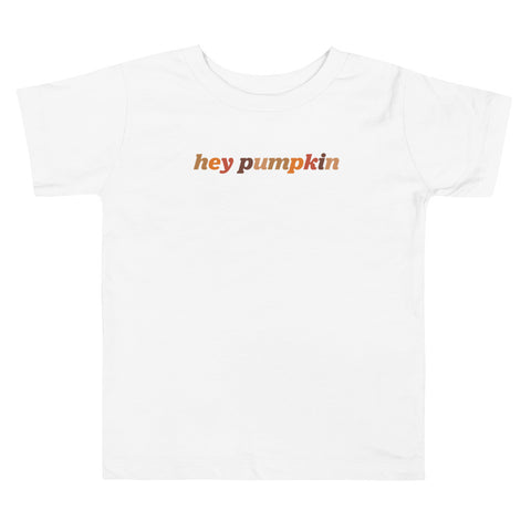 Hey Pumpkin Toddler Short Sleeve Tee