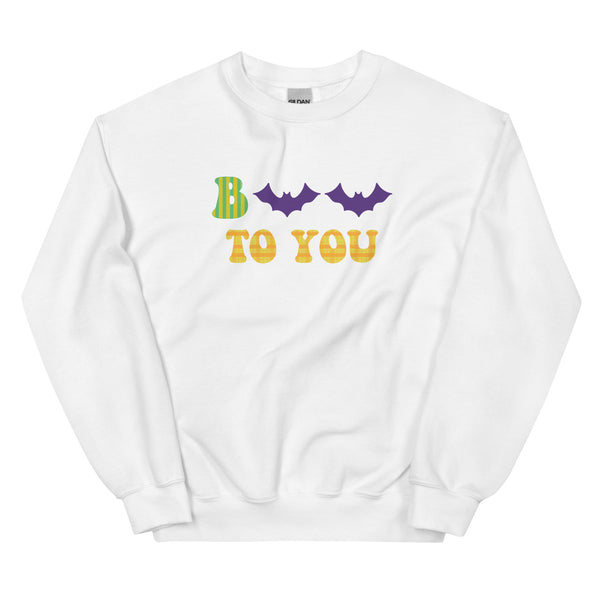 Boo To You Unisex Sweatshirt