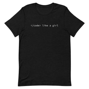 Code Like a Girl Unisex T-Shirt